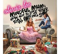 Olivia Lee & Lotte Mullan - How Not to Lose Your Fucking Shit [Import]