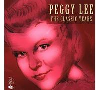 Lee, Peggy - The Classic Years [Import]