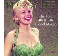 Lee,Peggy - The Lost 40's & 50's Capitol Masters [Import]