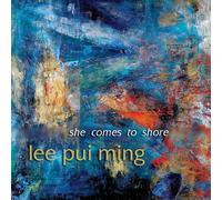 Lee Pui Ming – She Comes to Shore