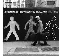 LEE RENALDO - Between the Time & the Tides [Import allemand]