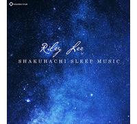 Lee, Riley - Shakuhachi Sleep Music