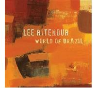 LEE RITENOUR - WORLD OF BRAZIL CD NEUF