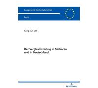 Lee Sang Eun Der Vergleichsvertrag in Suedkorea und in Deutschland (Poche)