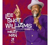 Lee "Shot" Williams - Meat Man