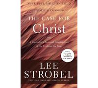 The Case For Christ Lee Strobel, (Auteur)