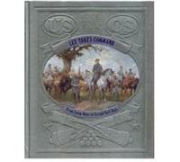 Lee Takes Command, The Civil War Time-Life Books (Auteur)