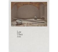 Lee Ufan Arles - Jean-Marie Gallais - Dilecta Eds - relié - Catalogue d'exposition