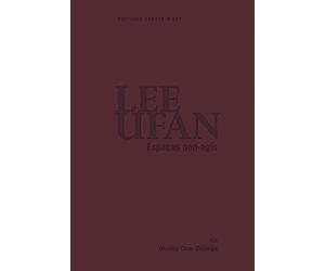 Lee Ufan: Espaces non-agis