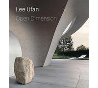 Lee Ufan: Open Dimension