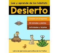 Lee y aprende de los hábitats: Desierto: Libro de ejercicios para niños de 6 a 9 años