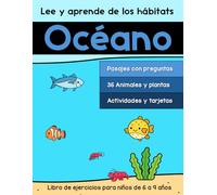 Lee y aprende de los hábitats: Océano: Libro de ejercicios para niños de 6 a 9 años