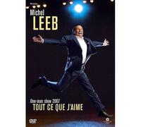 Tout ce que j'aime – One-man show – Michel Leeb – Warner Bros – 2007