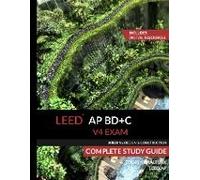 Leed Ap Bd+C V4 Exam Complete Study Guide (Building Design & Construction)