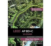 Leed Ap Bd+C V4 Exam Practice Tests (Building Design & Construction)