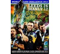 Leeds Rhinos 26 Manly Sea Eagles 12 - Heinz Big Soup World Club Challenge 2012 [DVD]