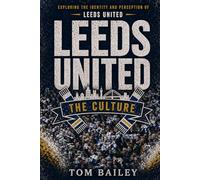Leeds United: The Culture