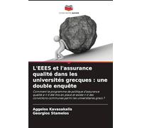 L'EEES et l'assurance qualité dans les universités grecques : une double enquête: Comment le programme de politique d'assurance qualité a-t-il été mis ... communes parmi les universitaires grecs ?