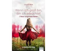 Leela Goldmund Wenn ich groß bin, bin ich erleuchtet: Oshos vergessene K (Poche)