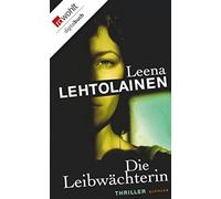 Leena Lehtolainen Gabriele Schrey-Vas Die Leibwächterin: Ein Finnland-Kr (Poche)