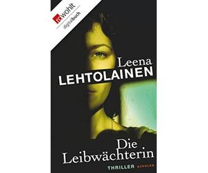 Leena Lehtolainen Gabriele Schrey-Vas Die Leibwächterin: Ein Finnland-Kr (Poche)