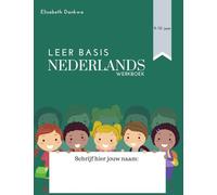 Leer Basis Nederlands - Werkboek: Oefeningen om jou te helpen bij het leren van Nederlands!