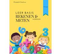 Leer Basis Rekenen & Meten - Werkboek: Oefeningen om jou te helpen met rekenen en meten!