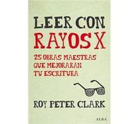 Leer Con Rayos X - [Livre en VO] Clark, Roy Peter (Auteur)