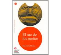 Leer En Espanol - Lecturas Graduadas: El Oro De Los Suenos + CD (Leer En Espanol, Nivel 4 / Read in Spanish, Level 4) by Merino, Jose M, Merino, Josae Maraia (2010) Paperback