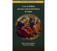 Leer la Biblia sin una concreción fuera de lugar: Reflexiones sobre la teoría del desarrollo y el proceso de lectura como prolegómenos a la interpretación bíblica