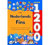 Leer Nederlands Fins: 1200 Alledaagse Woorden Met Afbeeldingen En Uitspraakgids: Tweetalig beeldwoordenboek voor kinderen en beginners