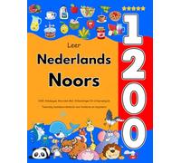 Leer Nederlands Noors: 1200 Alledaagse Woorden Met Afbeeldingen En Uitspraakgids: Tweetalig beeldwoordenboek voor kinderen en beginners