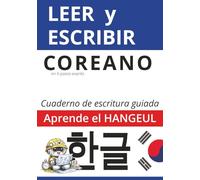 LEER Y ESCRIBIR coreano: Aprende el HANGEUL