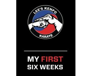 Lee's Kenpo Karate My First Six Weeks