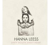 Leess,Hanna - Dirty Mouth Sweet Heart [Import]
