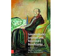 Leeuwenhoek's Legatees And Beijerinck's Beneficiaries