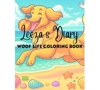 Leeza's Diary: Woof Life Coloring Book