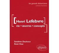 Lefebvre Henri - Vie, œuvres, concepts - Remi Hess - Ellipses - broché - Etude