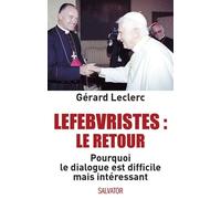 Lefebvristes, le retour