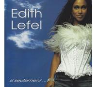 Lefel, Edith - Si Seulement : Edith Lefel - CD Album