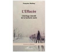 L'effacée - L'héritage Interdit De La Barbarie Nazie