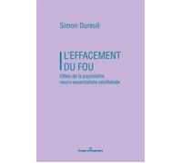 L'effacement du fou Effets de la psychiatrie neuro-essentialiste néolibérale - Simon Dureuil - Hermann - broché - Essai