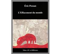 L'Effacement du monde - Eric Pessan - La Difference - broché - Roman