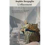 L'effacement: Récit d'un féminicide sous l'Ancien Régime : l'assassinat de la dame d'Entrecasteaux, Aix-en-Provence 30 mai 1784