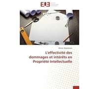 L'effectivité des dommages et intérêts en propriété intellectuelle - REPELOWICZ-M - Universitaires Europeennes - broché - Essai