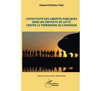 L'effectivité des libertés publiques dans un contexte de lutte contre le terrorisme au Cameroun - Samuel Mathieu Tang - L'harmattan - broché - Essai