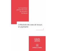 L'effectivité Des Voies De Recours En Psychiatrie - Le Contrôleur Général Des Lieux De Privation De Liberté