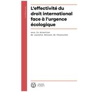 L'effectivité Du Droit International Face À L'urgence Écologique