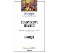 L'effervescence religieuse en Afrique La diversité locale des implantations religieuses chrétiennes au Cameroun et au Kenya - Yvan Droz - Karthala - broché - Essai