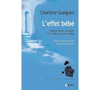 L'effet bébé: Métamorphoses conjugales à l'arrivée du premier enfant
